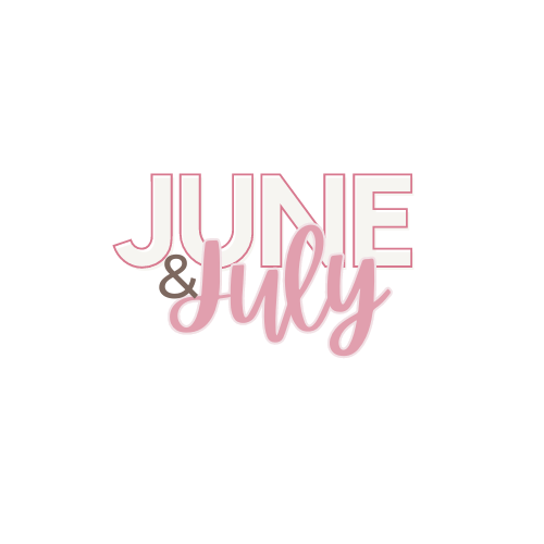 June & July